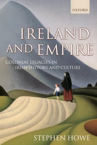 9780199249909: Ireland and Empire: Colonial Legacies in Irish History and Culture