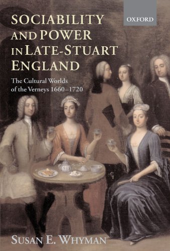 Beispielbild fr Sociability and Power in Late Stuart England: The Cultural Worlds of the Verneys 1660-1720 zum Verkauf von BooksRun