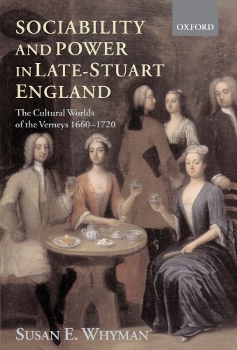9780199250233: Sociability and Power in Late Stuart England: The Cultural Worlds of the Verneys 1660-1720