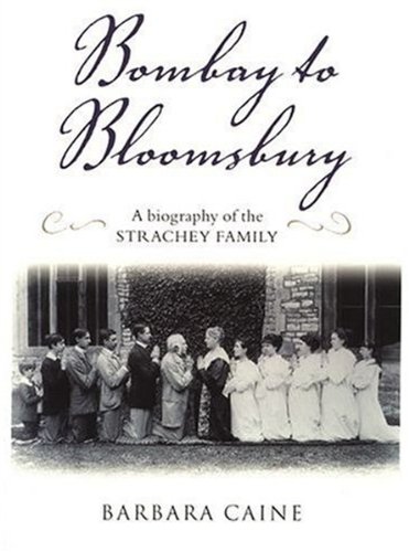 9780199250349: Bombay to Bloomsbury: A Biography of the Strachey Family