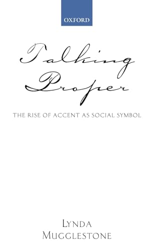 Stock image for Talking Proper: The Rise of Accent As Social Symbol for sale by Books Unplugged