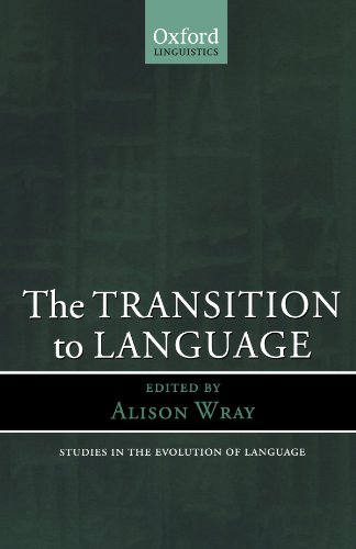 Beispielbild fr The Transition to Language (Oxford Studies in the Evolution of Language) zum Verkauf von SecondSale