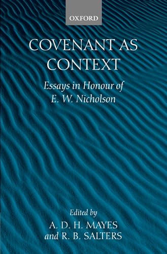 Beispielbild fr Covenant as Context: Essays in Honour of E. W. Nicholson zum Verkauf von Ria Christie Collections