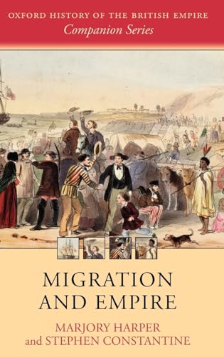 Stock image for Migration and Empire (Oxford History of the British Empire Companion Series) for sale by Phatpocket Limited