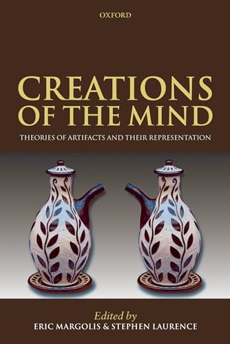 Stock image for Creations of the Mind: Theories of Artifacts and Their Representation for sale by ThriftBooks-Atlanta