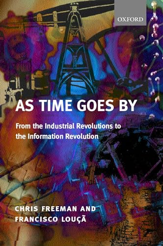 Imagen de archivo de As Time Goes By: From the Industrial Revolutions to the Information Revolution a la venta por WorldofBooks