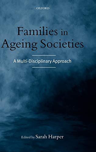 9780199251162: Families in Ageing Societies: A Multi-Disciplinary Approach