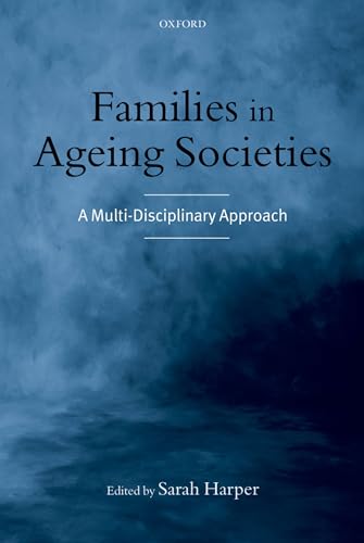 9780199251162: Families in Ageing Societies: A Multi-Disciplinary Approach