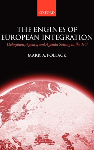 Stock image for The Engines of European Integration: Delegation, Agency, and Agenda Setting in the EU for sale by Revaluation Books