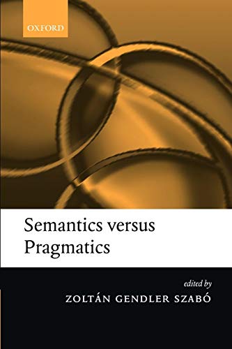 9780199251520: Semantics versus Pragmatics