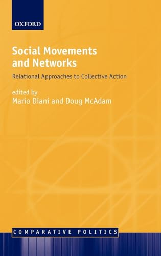 9780199251773: Social Movements and Networks: Relational Approaches to Collective Action (Comparative Politics)