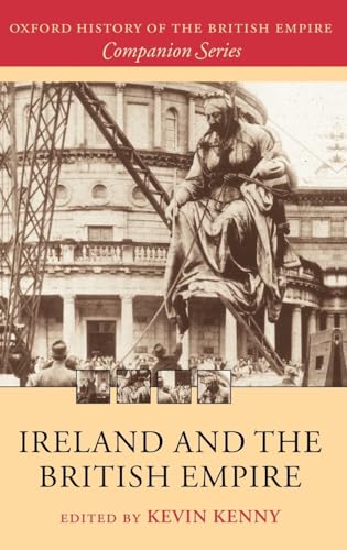 Stock image for Ireland and the British Empire (Oxford History of the British Empire Companion Series) for sale by Dream Books Co.