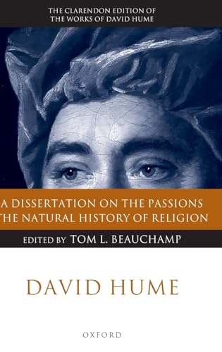 9780199251889: David Hume: A Dissertation on the Passions; The Natural History of Religion: A Critical Edition (Clarendon Hume Edition Series)