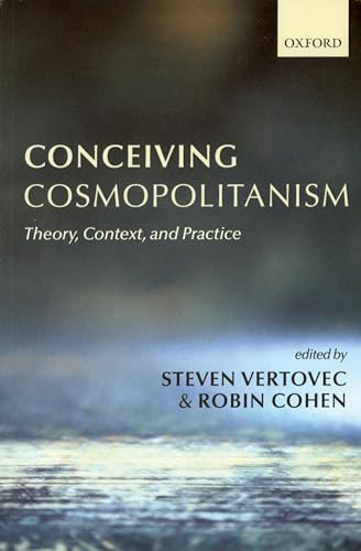 9780199252282: Conceiving Cosmopolitanism: Theory, Context, and Practice