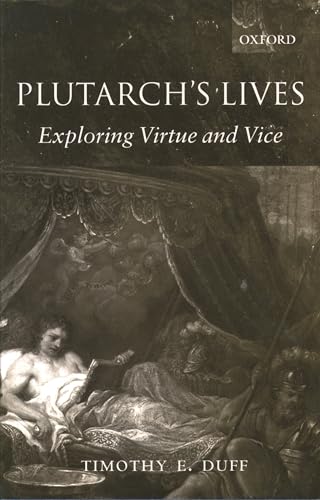 9780199252749: Plutarch's Lives: Exploring Virtue and Vice