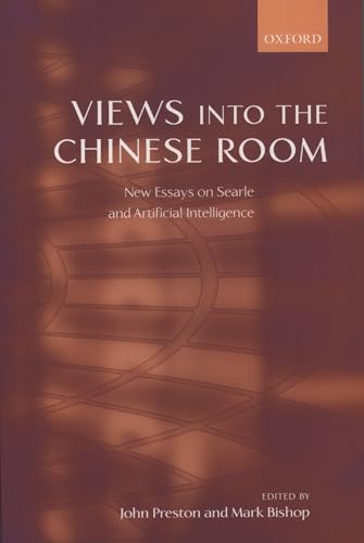 Views Into the Chinese Room : New Essays on Searle and Artificial Intelligence - Mark Bishop