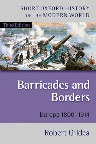 Imagen de archivo de Barricades and Borders: Europe 1800-1914 (Short Oxford History of the Modern World) a la venta por AwesomeBooks