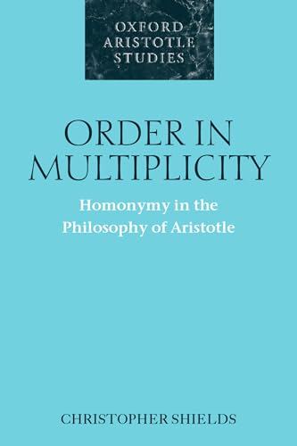 Beispielbild fr Order in Multiplicity: Homonymy in the Philosophy of Aristotle zum Verkauf von Chiron Media