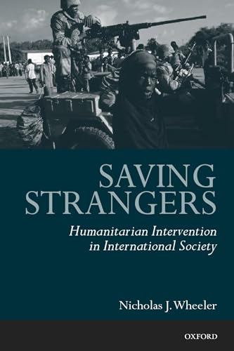 Imagen de archivo de Saving Strangers: Humanitarian Intervention in International Society a la venta por ThriftBooks-Dallas