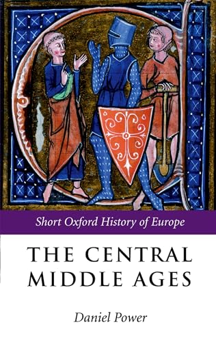 9780199253128: The Central Middle Ages: 950-1320 (The Short Oxford History of Europe)