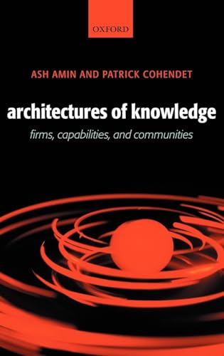 Imagen de archivo de Architectures of Knowledge : Firms, Capabilities, and Communities a la venta por Better World Books