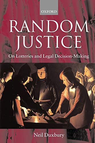 9780199253531: Random Justice: On Lotteries and Legal Decision-Making