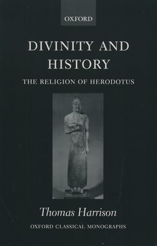 9780199253555: Divinity and History: The Religion of Herodotus (Oxford Classical Monographs)