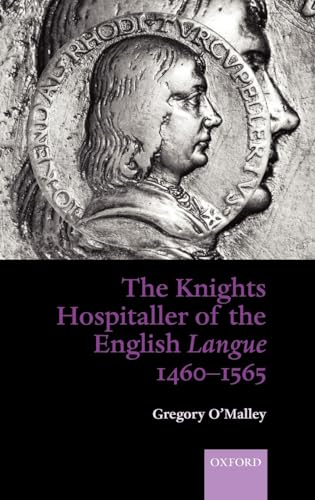 9780199253791: The Knights Hospitaller of the English ^ILangue^R 1460-1565