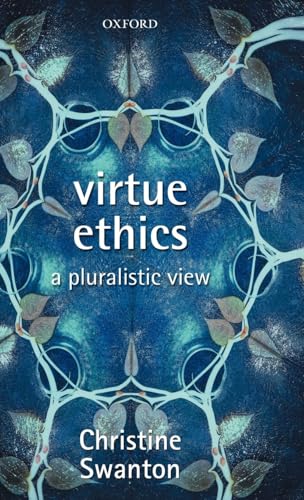 9780199253883: Virtue Ethics: A Pluralistic View