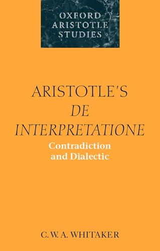 Beispielbild fr Aristotle's de Interpretatione: Contradiction and Dialectic zum Verkauf von Chiron Media