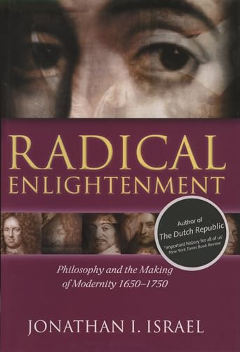 Imagen de archivo de Radical Enlightenment: Philosophy and the Making of Modernity 1650-1750 a la venta por Kennys Bookshop and Art Galleries Ltd.