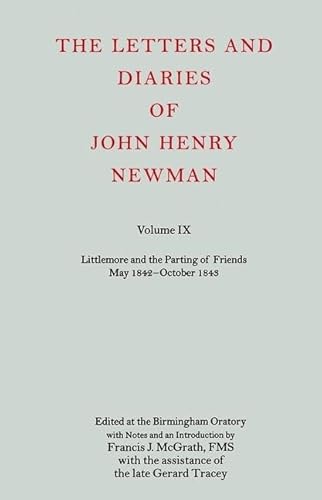 Beispielbild fr The Letters and Diaries of John Henry Newman Volume IX: Littlemore and the Parting of Friends May 1842-October 1843 (Newman Letters & Diaries) zum Verkauf von Anybook.com