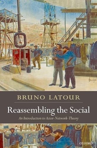 9780199256051: Reassembling the Social: An Introduction to Actor-Network-Theory