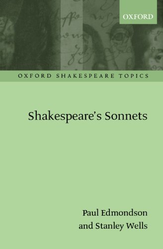 Shakespeare's Sonnets (Oxford Shakespeare Topics) (9780199256112) by Edmondson, Paul; Wells, Stanley