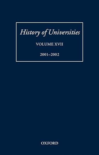 Stock image for HISTORY OF UNIVERSITIES: VOLUME XVII, 2001-2. for sale by Cambridge Rare Books