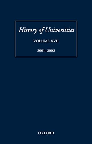 9780199256365: History of Universities: Volume XVII (History of Universities Series)