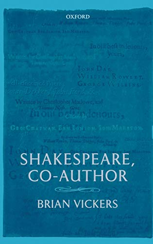Beispielbild fr Shakespeare, Co-Author : A Historical Study of Five Collaborative Plays zum Verkauf von AHA-BUCH GmbH