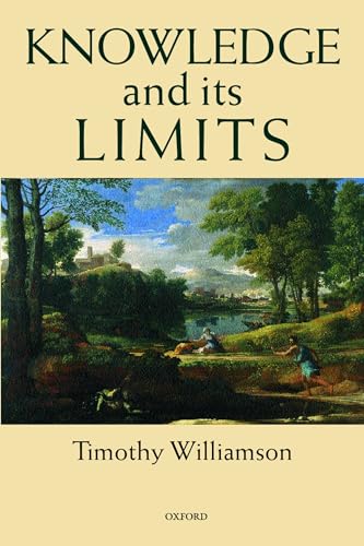 9780199256563: Knowledge and its Limits [Lingua inglese]