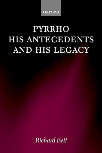 Pyrrho, His Antecedents, and His Legacy