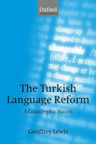 9780199256693: The Turkish Language Reform: A Catastrophic Success (Oxford Linguistics)