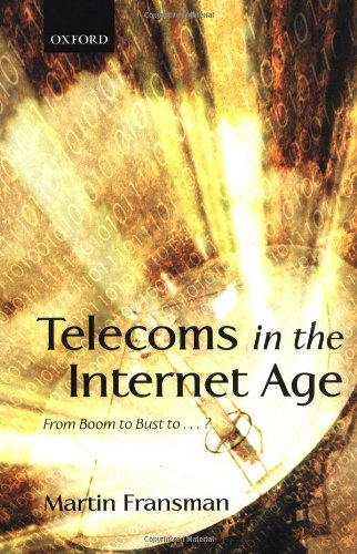 Imagen de archivo de Telecoms in the Internet Age: From Boom to Bust to . . . ? a la venta por AwesomeBooks