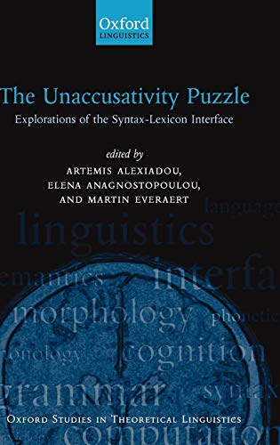 Alexiadou, A: Unaccusativity Puzzle: Explorations of the Syntax-Lexicon Interface (Oxford Studies in Theoretical Linguistics, 5, Band 5) - OUP Oxford