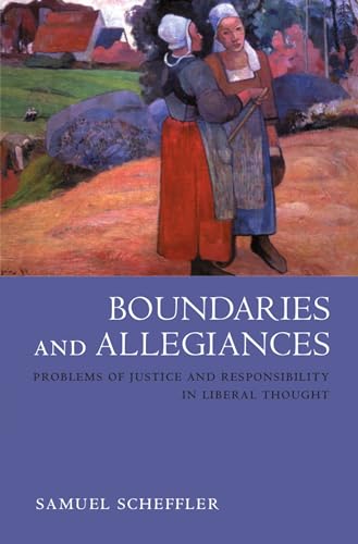Beispielbild fr Boundaries and Allegiances: Problems of Justice and Responsibility in Liberal Thought zum Verkauf von Studibuch
