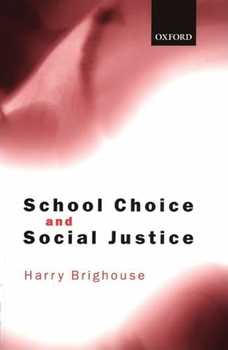 Stock image for School Choice and Social Justice for sale by Better World Books Ltd