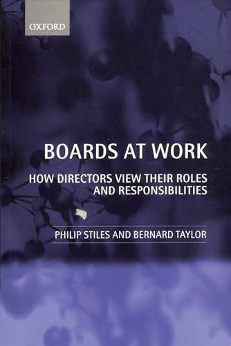 Boards at Work: How Directors View their Roles and Responsibilities (9780199258161) by Stiles, Philip