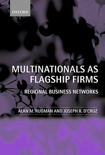 Imagen de archivo de Multinationals As Flagship Firms: Regional Business Networks [Paperback] by. a la venta por Poverty Hill Books