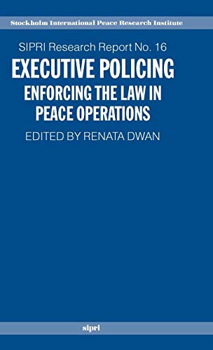 9780199258246: Executive Policing: Enforcing the Law in Peace Operations: 16