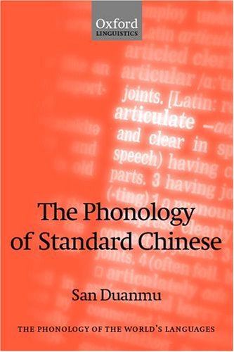 The Phonology of Standard Chinese (Phonology of World's Languages)