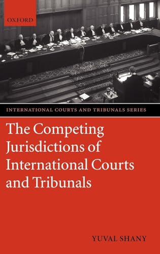 Stock image for The Competing Jurisdictions of International Courts and Tribunals (International Courts and Tribunals Series) for sale by Lucky's Textbooks