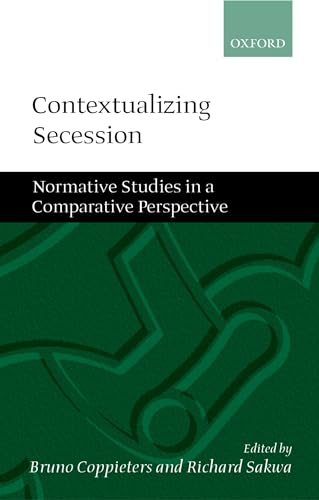 Imagen de archivo de Contextualizing Secession: Normative Studies in Comparative Perspective a la venta por Irish Booksellers